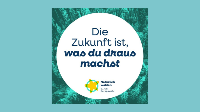 Zukunft ist, was du draus machst: Wahlaufruf für den 9.6.24 zu den Europawahlen